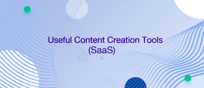 8 Useful Content Creation Tools – SaaS 8 Useful Content Creation Tools – SaaS