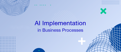 AI Implementation in Business Processes AI Implementation in Business Processes