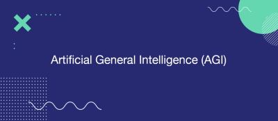 Artificial General Intelligence (AGI): Shaping Tomorrow’s Innovations Artificial General Intelligence (AGI): Shaping Tomorrow’s Innovations