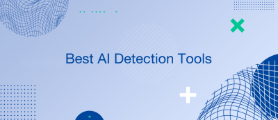 7 Best AI Detection Tools 7 Best AI Detection Tools