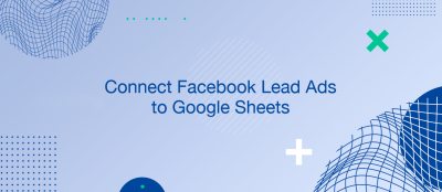Connect Facebook Lead Ads to Google Sheets Connect Facebook Lead Ads to Google Sheets