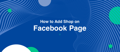 How to Add Shop on Facebook Page How to Add Shop on Facebook Page