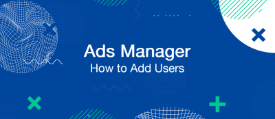 How to Add Users to Facebook Ads Manager How to Add Users to Facebook Ads Manager