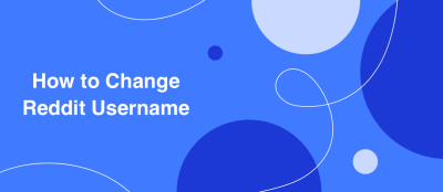 How to Change Reddit Username
How to Change Reddit Username