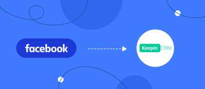 How to Connect Facebook Lead Ads to KeepinCRM How to Connect Facebook Lead Ads to KeepinCRM