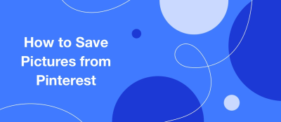 How to Save Pictures from Pinterest How to Save Pictures from Pinterest