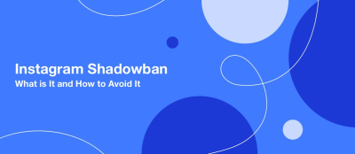 Instagram Shadowban – What is It and How to Avoid It Instagram Shadowban – What is It and How to Avoid It