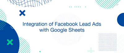 Integrating Facebook Lead Ads with Google Sheets for Free Integrating Facebook Lead Ads with Google Sheets for Free