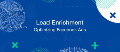Optimizing Your Facebook Ads with Lead Enrichment Optimizing Your Facebook Ads with Lead Enrichment