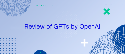 Review of GPTs by OpenAI Review of GPTs by OpenAI