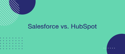 Salesforce vs. HubSpot: Detailed Comparison Salesforce vs. HubSpot: Detailed Comparison