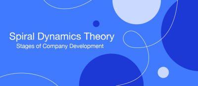 Spiral Dynamics Theory — Stages of Company Development Spiral Dynamics Theory — Stages of Company Development