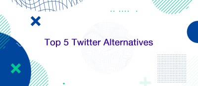 Top 5 Twitter Alternatives Right Now Top 5 Twitter Alternatives Right Now
