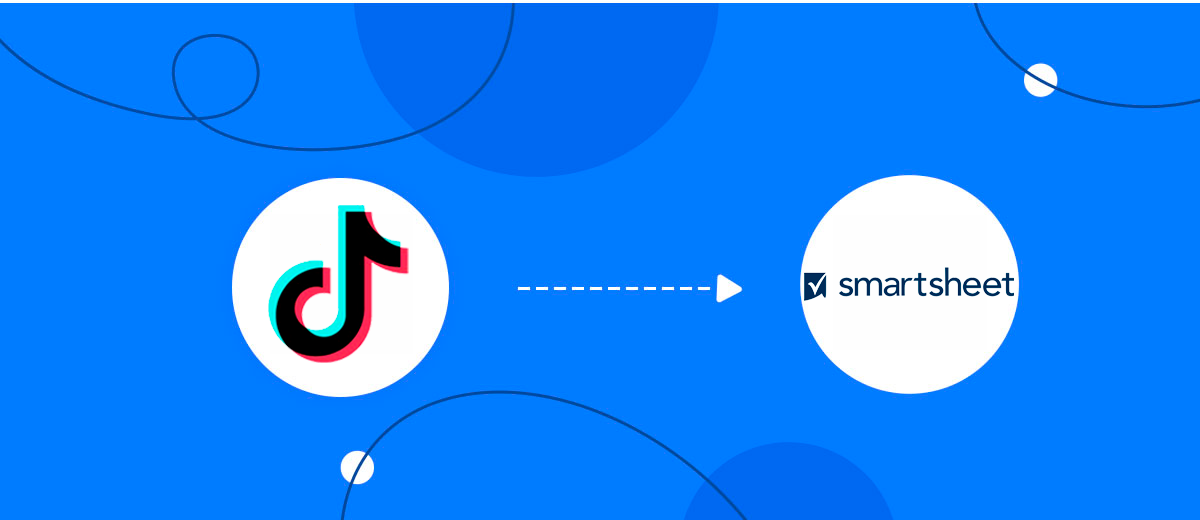 How to Connect TikTok with Smartsheet How to Connect TikTok with Smartsheet