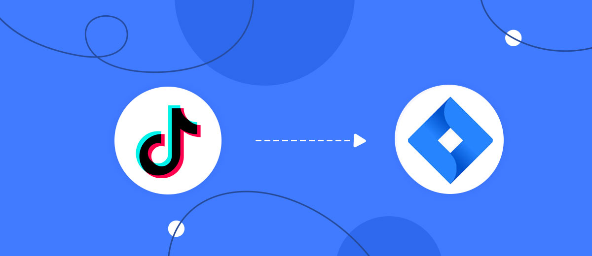 How to Connect TikTok with Jira Software How to Connect TikTok with Jira Software