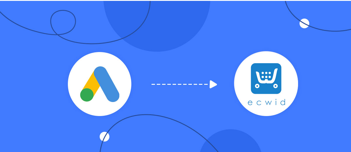 How to Connect Google Lead Form with Ecwid Create Order How to Connect Google Lead Form with Ecwid Create Order