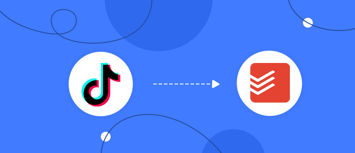 How to Connect TikTok with Todoist How to Connect TikTok with Todoist