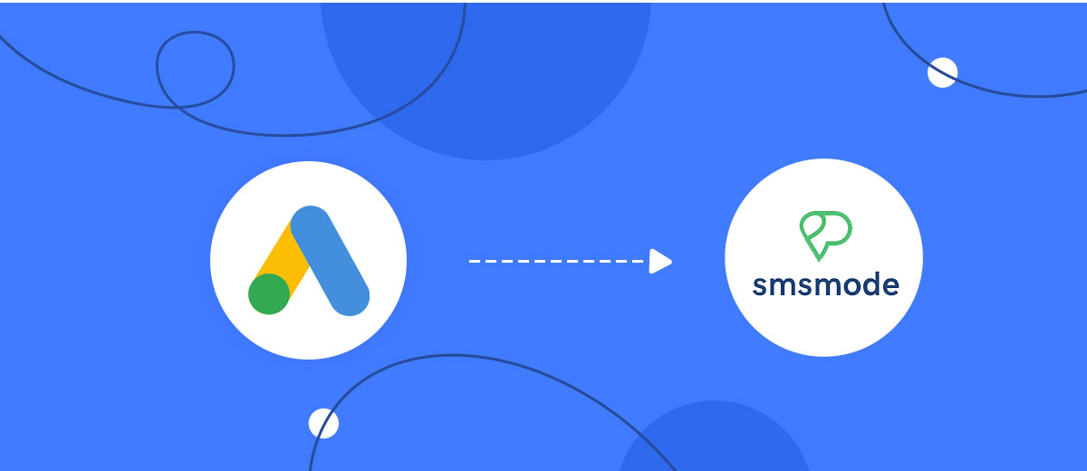 How to Connect Google Lead Form with Smsmode How to Connect Google Lead Form with Smsmode