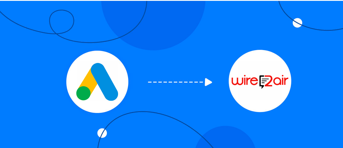 How to Connect Google Lead Form with Wire2Air How to Connect Google Lead Form with Wire2Air