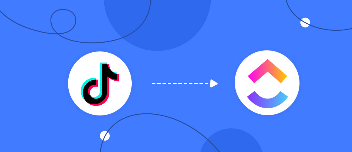 How to Connect TikTok with ClickUp How to Connect TikTok with ClickUp