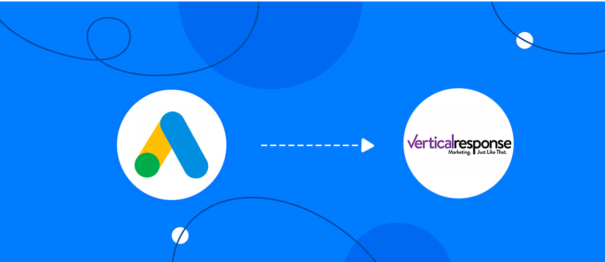 How to Connect Google Lead Form with VerticalResponse How to Connect Google Lead Form with VerticalResponse