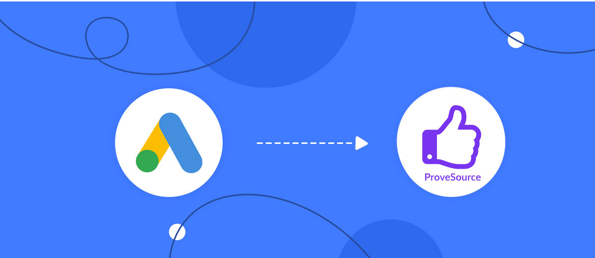 How to Connect Google Lead Form with ProveSource How to Connect Google Lead Form with ProveSource