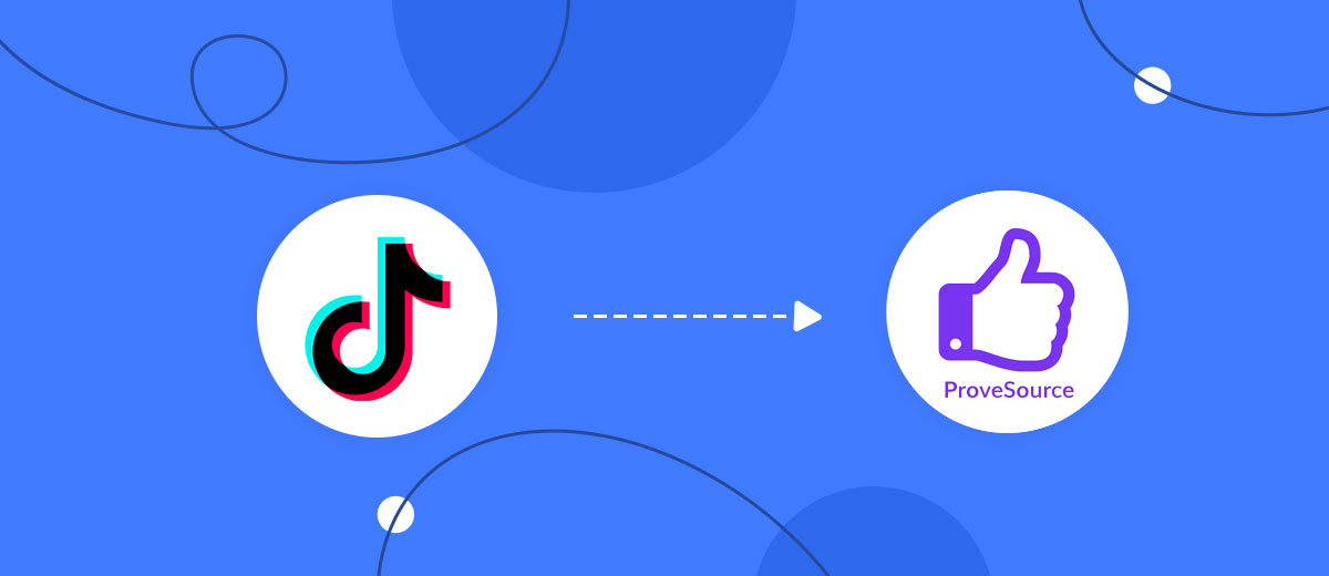 How to Connect TikTok with ProveSource How to Connect TikTok with ProveSource