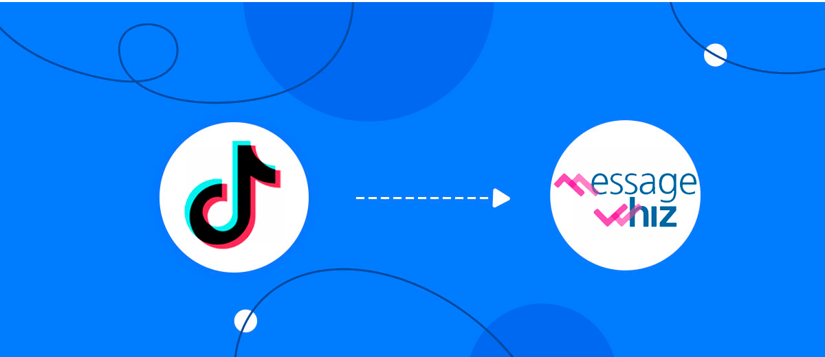 How to Connect TikTok with MessageWhiz How to Connect TikTok with MessageWhiz 