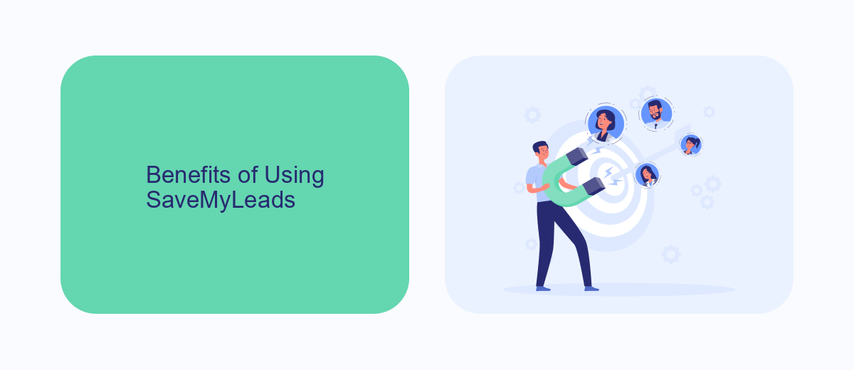 Benefits of Using SaveMyLeads Benefits of Using SaveMyLeads