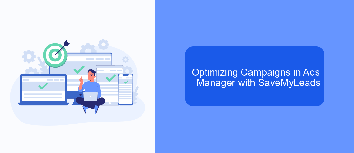 Optimizing Campaigns in Ads Manager with SaveMyLeads Optimizing Campaigns in Ads Manager with SaveMyLeads