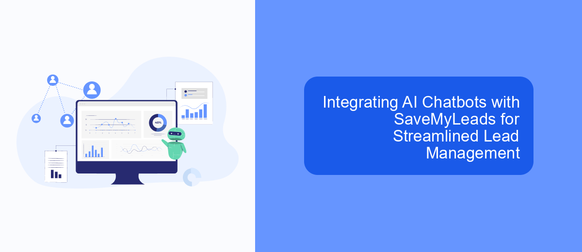 Integrating AI Chatbots with SaveMyLeads for Streamlined Lead Management Integrating AI Chatbots with SaveMyLeads for Streamlined Lead Management