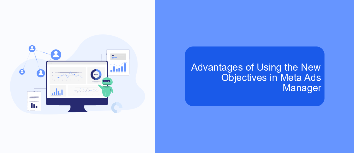 Advantages of Using the New Objectives in Meta Ads Manager Advantages of Using the New Objectives in Meta Ads Manager
