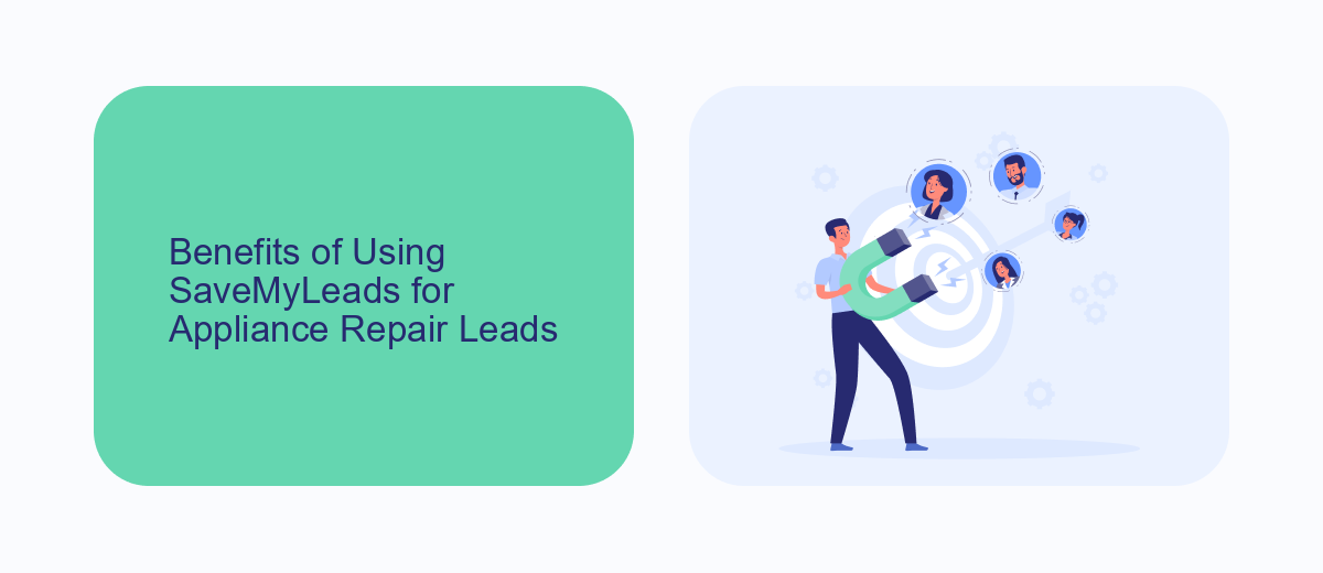 Benefits of Using SaveMyLeads for Appliance Repair Leads Benefits of Using SaveMyLeads for Appliance Repair Leads
