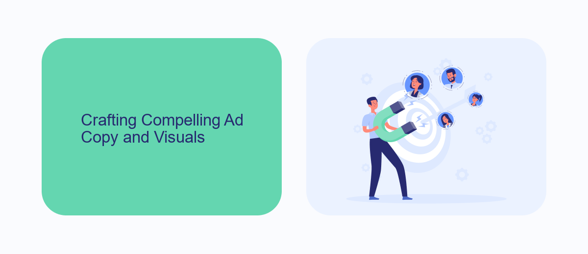 Crafting Compelling Ad Copy and Visuals Crafting Compelling Ad Copy and Visuals