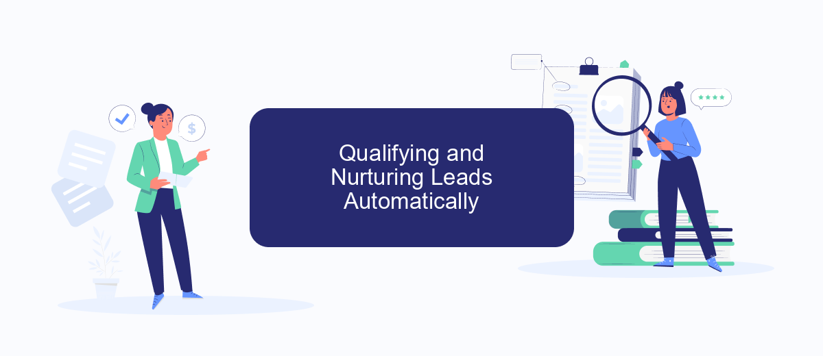 Qualifying and Nurturing Leads Automatically Qualifying and Nurturing Leads Automatically