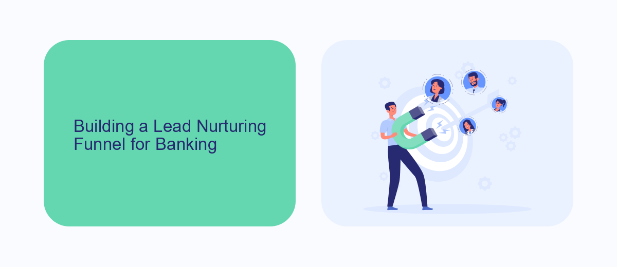 Building a Lead Nurturing Funnel for Banking Building a Lead Nurturing Funnel for Banking