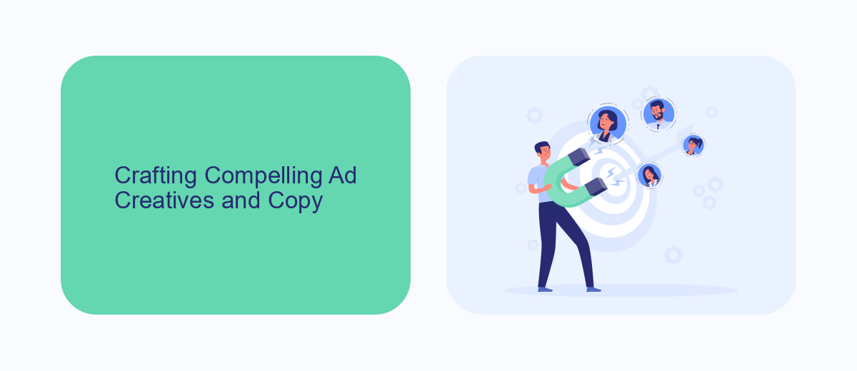 Crafting Compelling Ad Creatives and Copy Crafting Compelling Ad Creatives and Copy