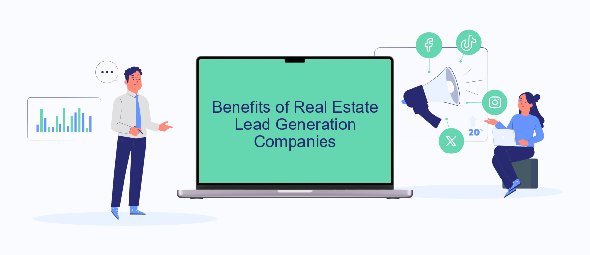 Benefits of Real Estate Lead Generation Companies Benefits of Real Estate Lead Generation Companies