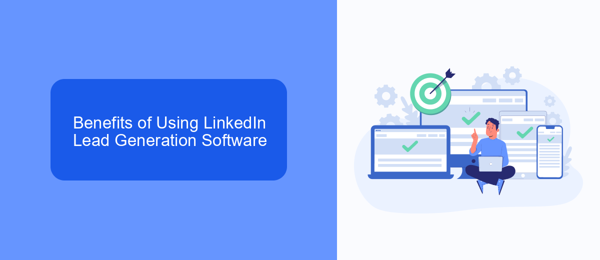 Benefits of Using LinkedIn Lead Generation Software Benefits of Using LinkedIn Lead Generation Software