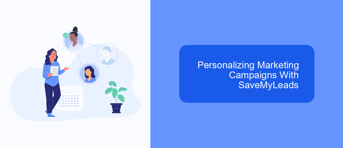 Personalizing Marketing Campaigns With SaveMyLeads Personalizing Marketing Campaigns With SaveMyLeads