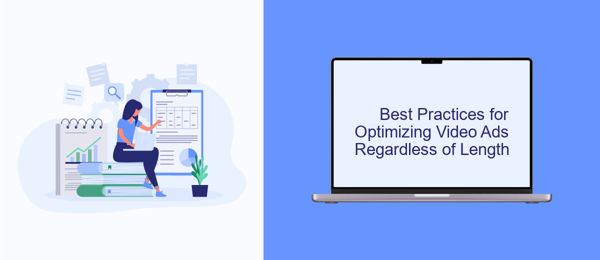 Best Practices for Optimizing Video Ads Regardless of Length Best Practices for Optimizing Video Ads Regardless of Length