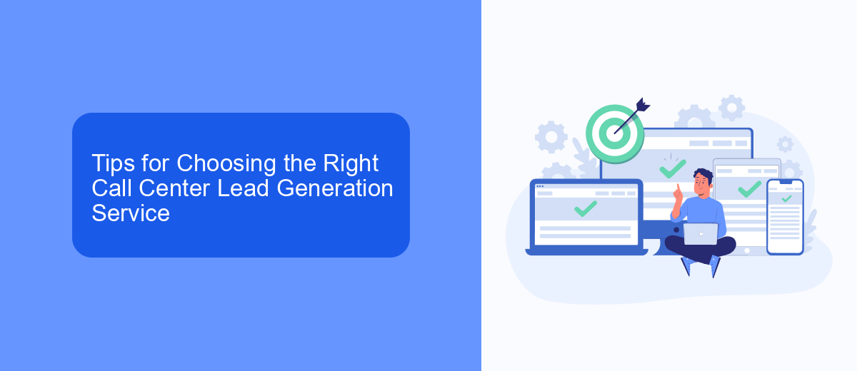Tips for Choosing the Right Call Center Lead Generation Service Tips for Choosing the Right Call Center Lead Generation Service