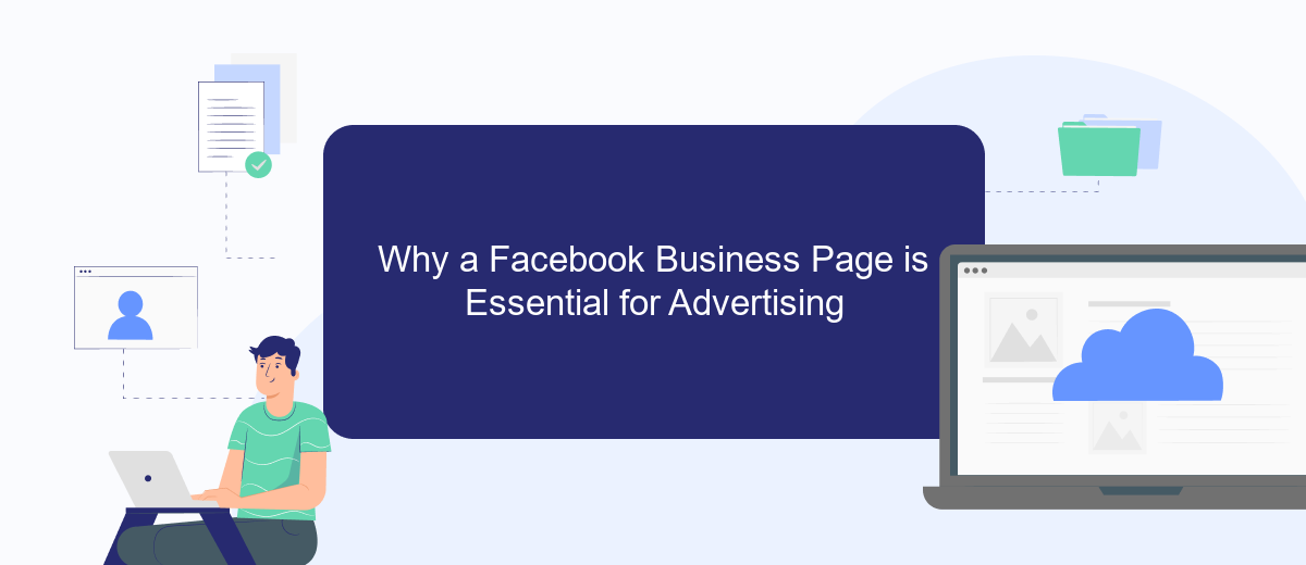 Why a Facebook Business Page is Essential for Advertising Why a Facebook Business Page is Essential for Advertising