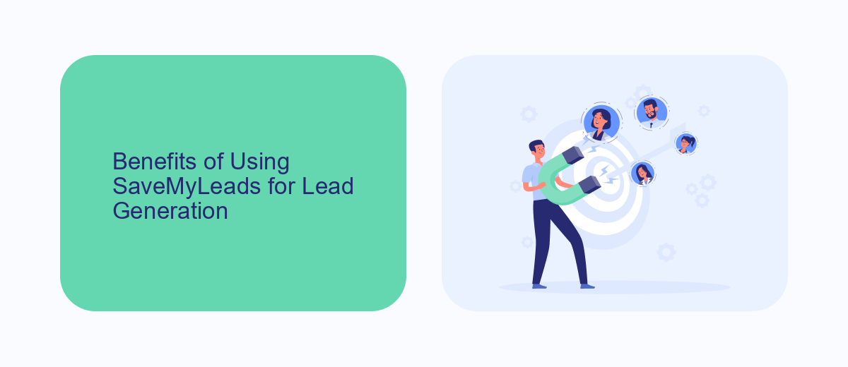 Benefits of Using SaveMyLeads for Lead Generation Benefits of Using SaveMyLeads for Lead Generation
