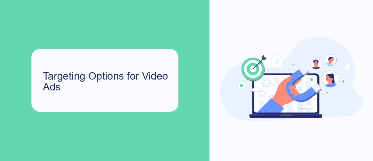 Targeting Options for Video Ads Targeting Options for Video Ads