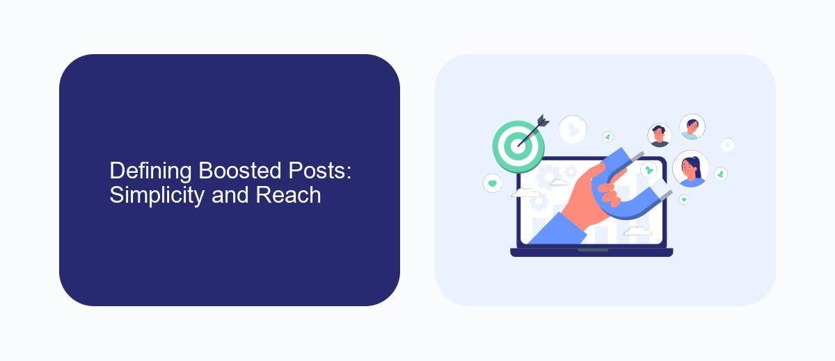 Defining Boosted Posts: Simplicity and Reach Defining Boosted Posts: Simplicity and Reach