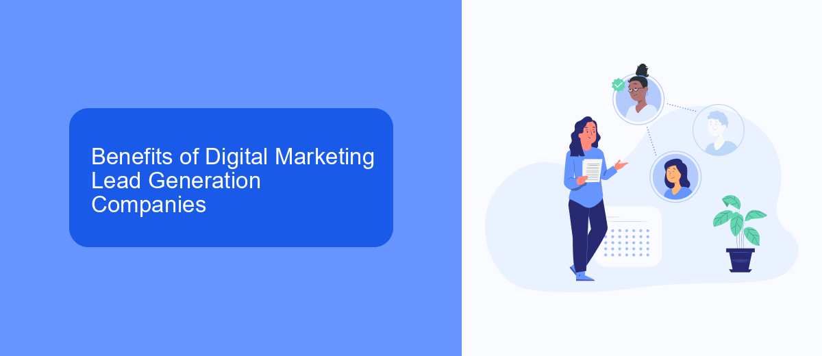 Benefits of Digital Marketing Lead Generation Companies Benefits of Digital Marketing Lead Generation Companies