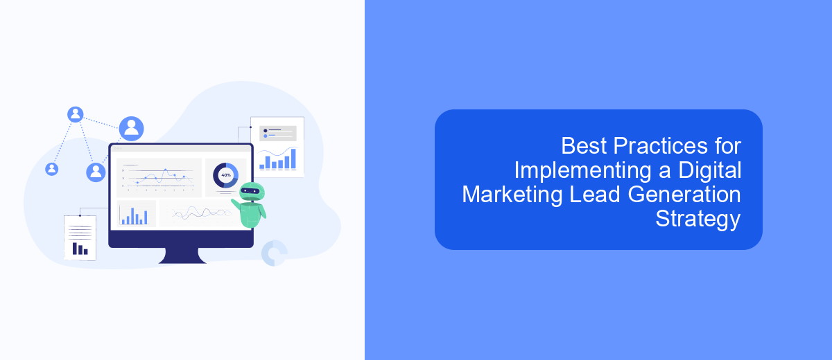 Best Practices for Implementing a Digital Marketing Lead Generation Strategy Best Practices for Implementing a Digital Marketing Lead Generation Strategy