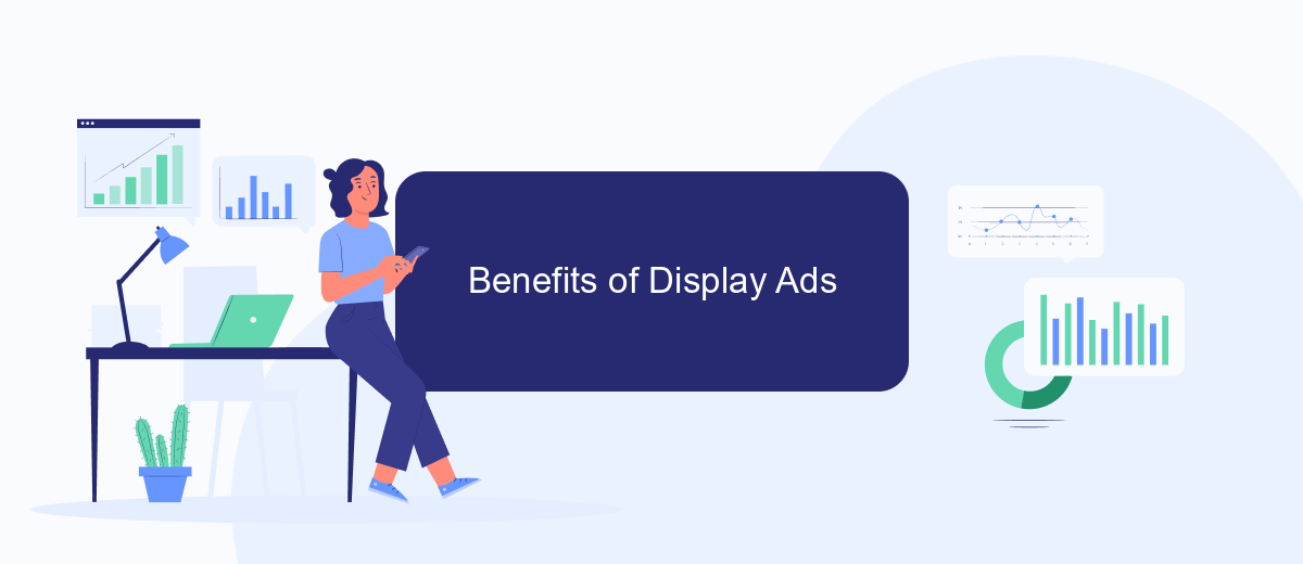 Benefits of Display Ads Benefits of Display Ads