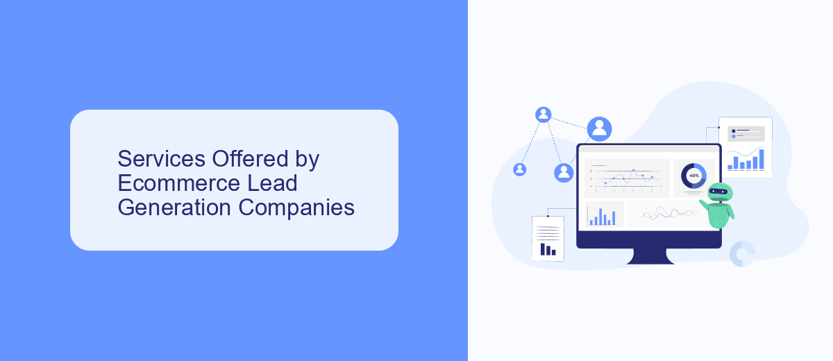 Services Offered by Ecommerce Lead Generation Companies Services Offered by Ecommerce Lead Generation Companies